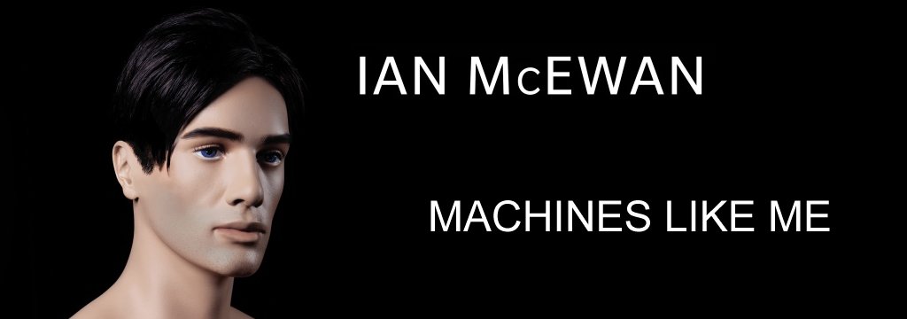 Machines Like Me by Ian McEwan